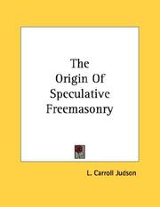 Cover of: The Origin Of Speculative Freemasonry