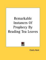 Cover of: Remarkable Instances Of Prophecy By Reading Tea Leaves