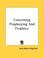 Cover of: Concerning Prophesying And Prophecy