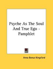 Cover of: Psyche As The Soul And True Ego - Pamphlet | Anna Bonus Kingsford