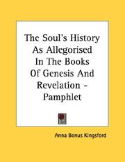 Cover of: The Soul's History As Allegorised In The Books Of Genesis And Revelation - Pamphlet