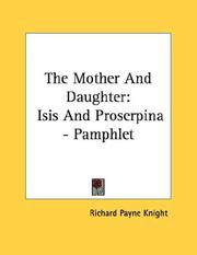 Cover of: The Mother And Daughter by Knight, Richard Payne