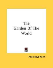 Cover of: The Garden Of The World | Alvin Boyd Kuhn