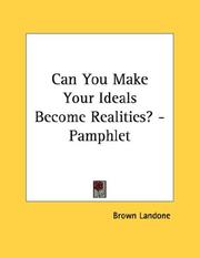 Cover of: Can You Make Your Ideals Become Realities? - Pamphlet by Brown Landone