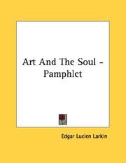 Cover of: Art And The Soul - Pamphlet | Edgar Lucien Larkin