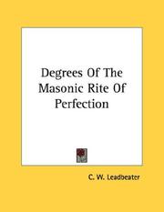 Cover of: Degrees Of The Masonic Rite Of Perfection