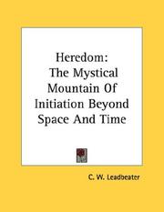 Cover of: Heredom: The Mystical Mountain Of Initiation Beyond Space And Time