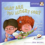 Cover of: What Are You Hungry For? by Emme Aronson, Phillip Aronson, Emme Aronson, Phillip Aronson