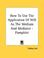 Cover of: How To Use The Application Of Will As The Medium And Mediator - Pamphlet