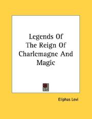 Cover of: Legends Of The Reign Of Charlemagne And Magic