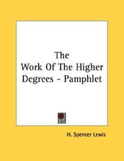 Cover of: The Work Of The Higher Degrees - Pamphlet
