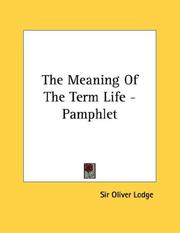 Cover of: The Meaning Of The Term Life - Pamphlet