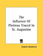 Cover of: The Influence Of Plotinus Traced In St. Augustine