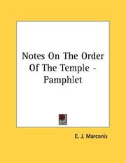 Cover of: Notes On The Order Of The Temple - Pamphlet | E. J. Marconis