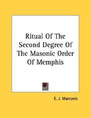 Cover of: Ritual Of The Second Degree Of The Masonic Order Of Memphis | E. J. Marconis