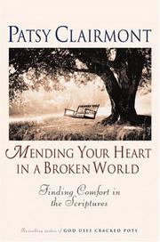 Cover of: Mending Your Heart in a Broken World by Patsy Clairmont