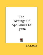 Cover of: The Writings Of Apollonius Of Tyana by G. R. S. Mead