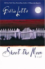 Cover of: Shoot the moon by Billie Letts