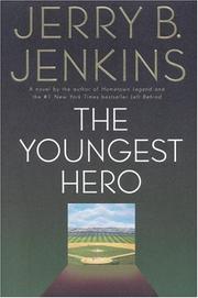 The youngest hero by Jerry B. Jenkins