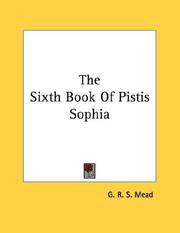 Cover of: The Sixth Book Of Pistis Sophia by G. R. S. Mead