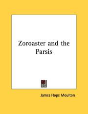 Cover of: Zoroaster and the Parsis by James Hope Moulton