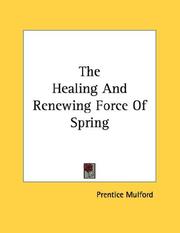 Cover of: The Healing And Renewing Force Of Spring