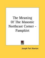 Cover of: The Meaning Of The Masonic Northeast Corner - Pamphlet