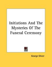 Cover of: Initiations And The Mysteries Of The Funeral Ceremony