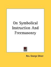 Cover of: On Symbolical Instruction And Freemasonry