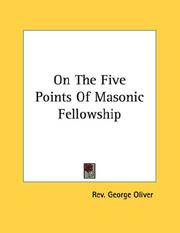 Cover of: On The Five Points Of Masonic Fellowship