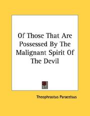 Cover of: Of Those That Are Possessed By The Malignant Spirit Of The Devil by Paracelsus