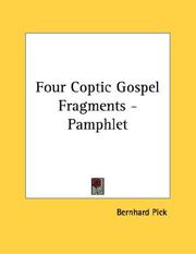 Cover of: Four Coptic Gospel Fragments - Pamphlet by Bernhard Pick