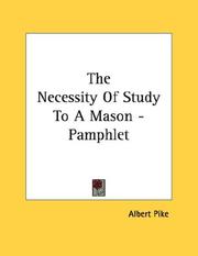 Cover of: The Necessity Of Study To A Mason - Pamphlet