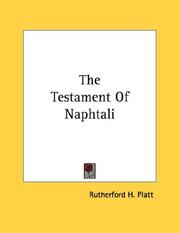 Cover of: The Testament Of Naphtali by Rutherford H. Platt