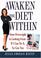 Cover of: Awaken the Diet Within
