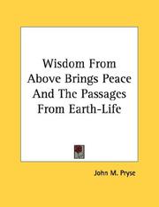 Wisdom From Above Brings Peace And The Passages From Earth-Life