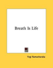 Cover of: Breath Is Life by Yogi Ramacharaka