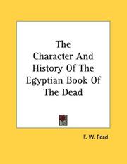 Cover of: The Character And History Of The Egyptian Book Of The Dead