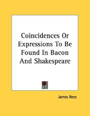 Cover of: Coincidences Or Expressions To Be Found In Bacon And Shakespeare