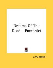 Cover of: Dreams Of The Dead - Pamphlet by L. W. Rogers, L. W. Rogers