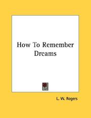 Cover of: How To Remember Dreams by L. W. Rogers