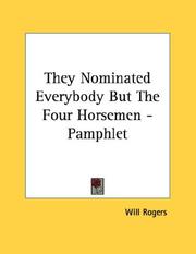 Cover of: They Nominated Everybody But The Four Horsemen - Pamphlet by Will Rogers