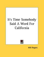 Cover of: It's Time Somebody Said A Word For California