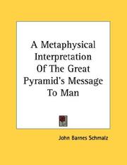 Cover of: A Metaphysical Interpretation Of The Great Pyramid's Message To Man