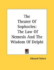 Cover of: The Theater Of Sophocles: The Law Of Nemesis And The Wisdom Of Delphi