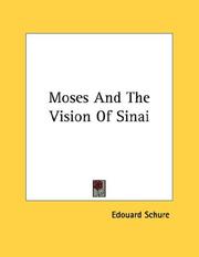 Cover of: Moses And The Vision Of Sinai by Edouard Schure