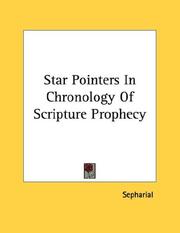 Cover of: Star Pointers In Chronology Of Scripture Prophecy