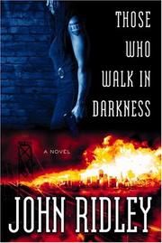 Cover of: Those who walk in darkness by John Ridley