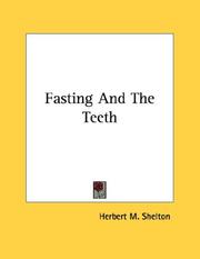 Cover of: Fasting And The Teeth | Herbert M. Shelton