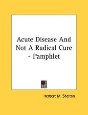 Cover of: Acute Disease And Not A Radical Cure - Pamphlet by Herbert M. Shelton
